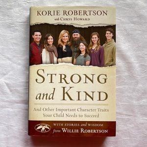🌺Book “Strong and Kind” by Korie Robertson w/Chrys Howard & stories from Willie